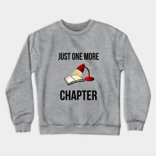 Just one more chapter Crewneck Sweatshirt